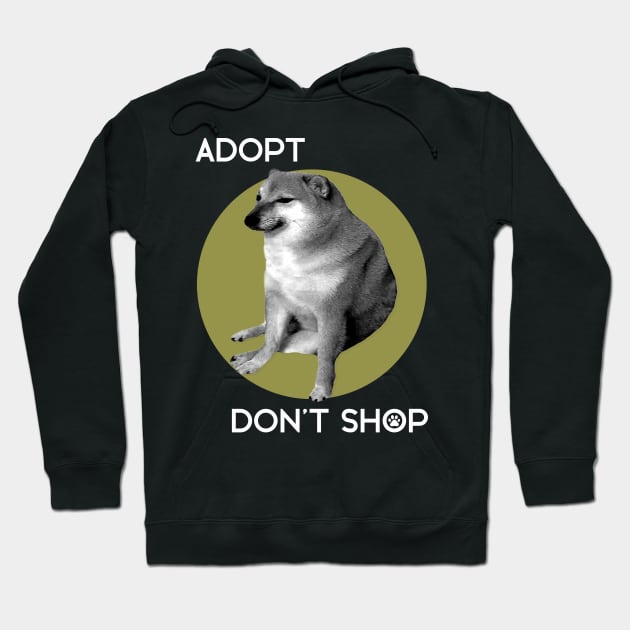 Cheems - Adopt, Don't Shop! Hoodie by RAdesigns